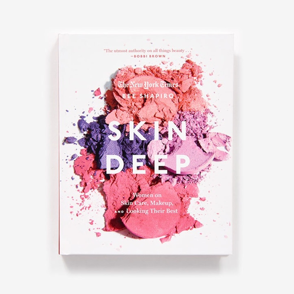 NWOT SKIN DEEP— WOMEN ON SKIN CARE, MAKEUP & LOOKING THEIR BEST by Bee Shapiro